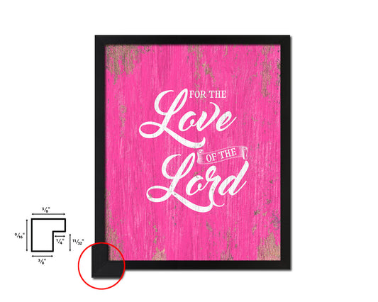 For the love fo the Lord Quote Framed Print Home Decor Wall Art Gifts