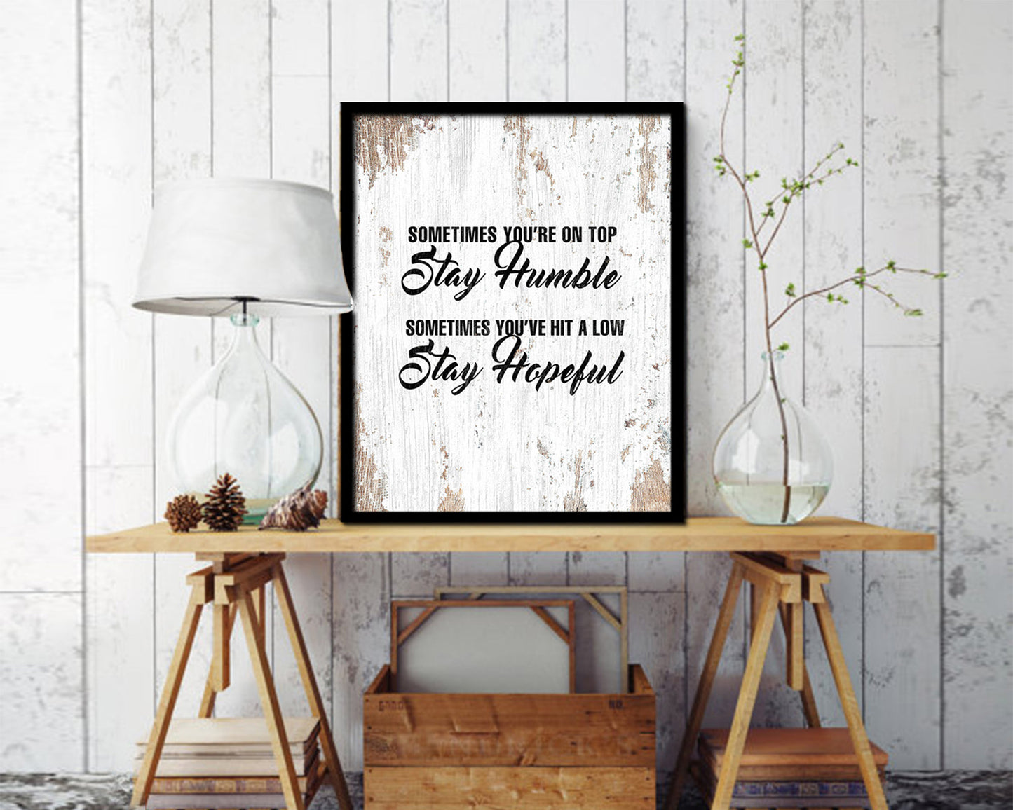 Sometimes you're on top stay humble Quote Framed Print Home Decor Wall Art Gifts