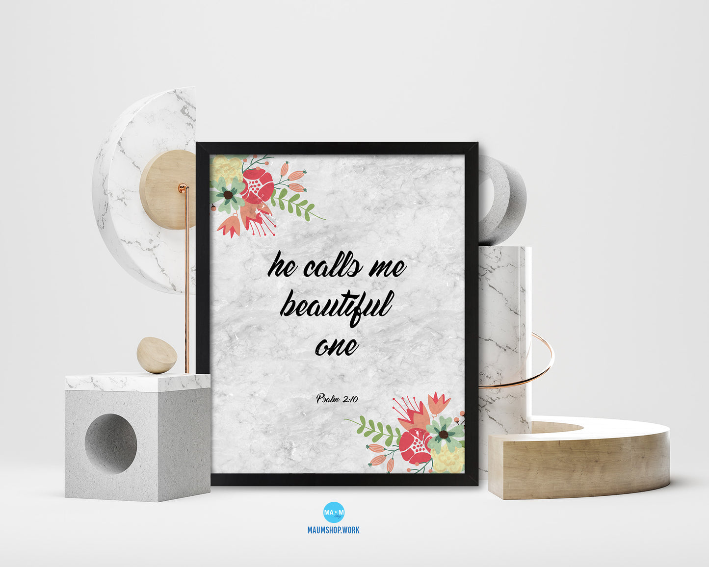 He calls me beautiful one, Psalm 2:10 Bible Scripture Verse Framed Print Wall Art Decor Gifts