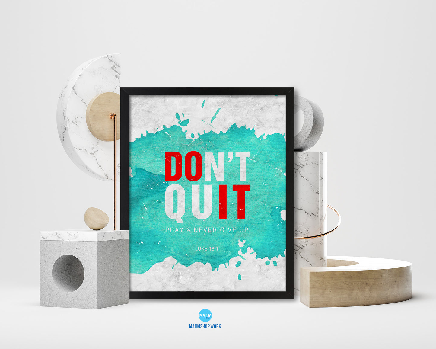 Don't Quit Pray & Never give up, Luke 18:1 Bible Scripture Verse Framed Print Wall Art Decor Gifts