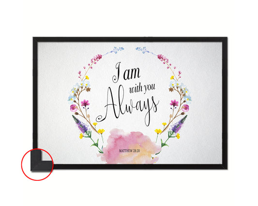 I Am With You Always, Matthew 28:20 Bible Verse Scripture Framed Print Wall Decor Art Gifts