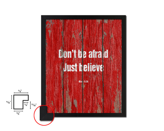 Don't be afraid just believe, MarK 5:36 Quote Framed Print Home Decor Wall Art Gifts