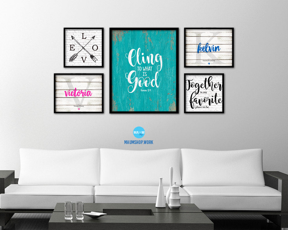 Cling to what is good, Romans 12:9 Quote Framed Print Home Decor Wall Art Gifts