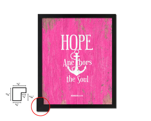 Hope anchors the soul, Hebrews 6:19 Quote Framed Print Home Decor Wall Art Gifts