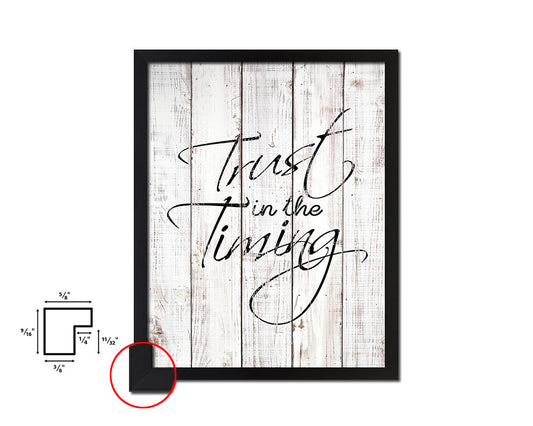 Trust in the timing White Wash Quote Framed Print Wall Decor Art