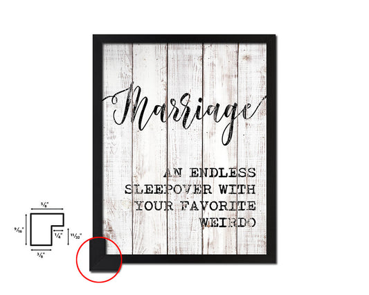 Marriage an endless sleepover White Wash Quote Framed Print Wall Decor Art