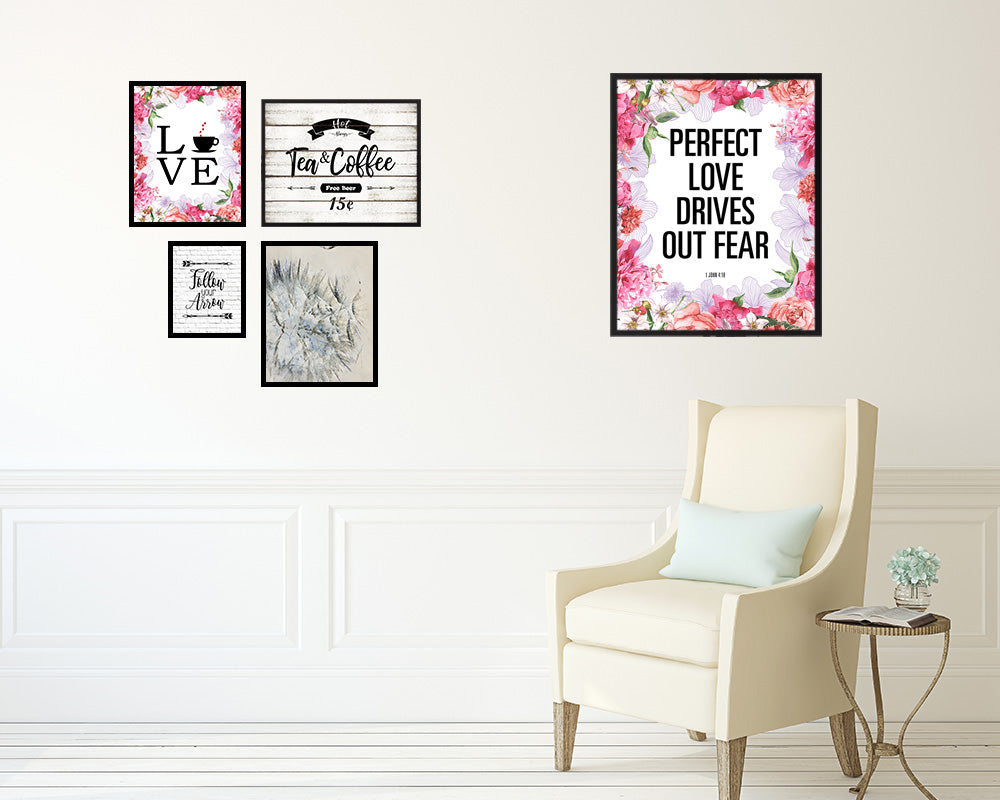 Perfect love drives out fear, 1 John 4:18 Quote Framed Print Home Decor Wall Art Gifts