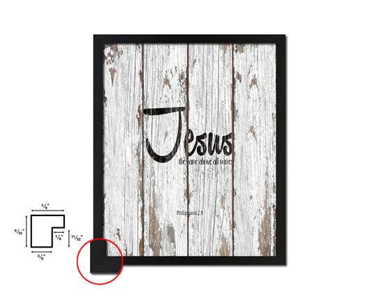 Jesus the name above all names, Philippians 2:9 Quote Framed Print Home Decor Wall Art Gifts