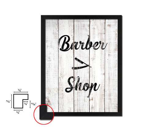 Barber Shop White Wash Quote Framed Print Wall Decor Art