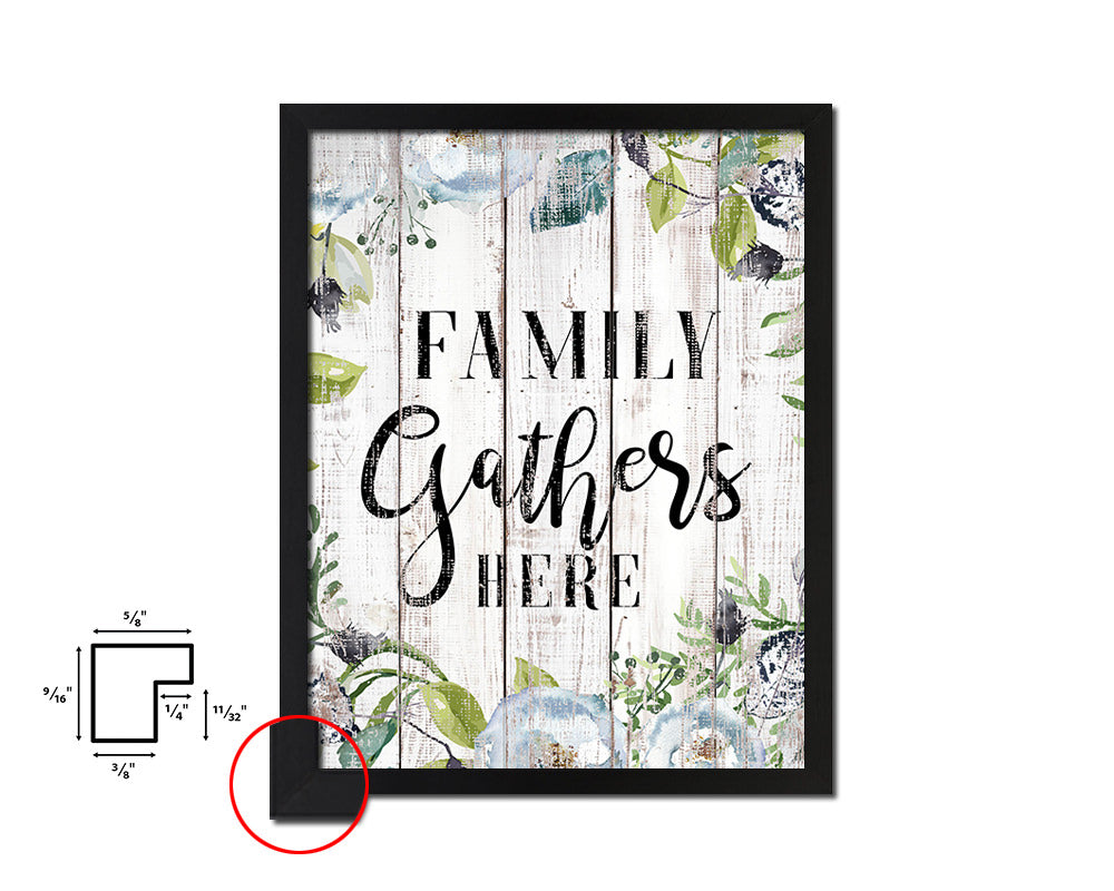 Family gathers here White Wash Quote Framed Print Wall Decor Art