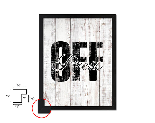 Press off White Wash Quote Framed Print Wall Decor Art