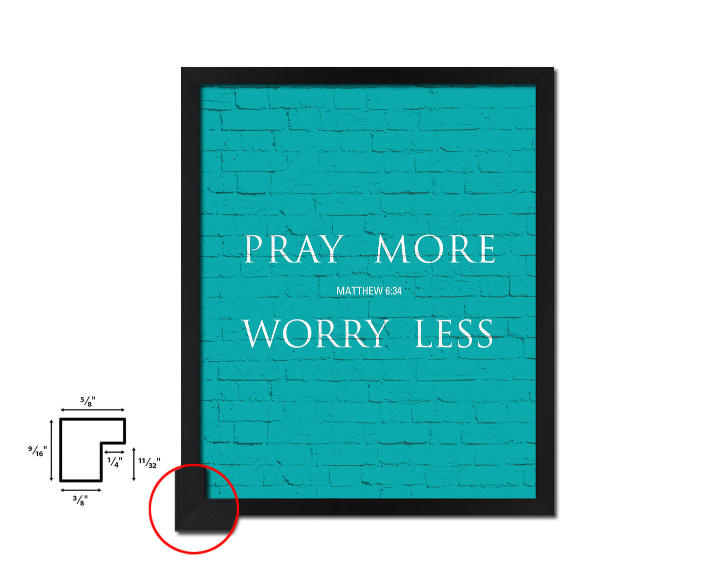 Pray more Worry less, Matthew 6:34 Quote Framed Print Home Decor Wall Art Gifts