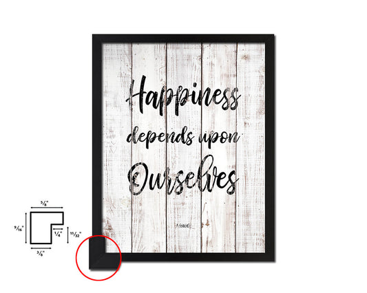 Happiness depends upon ourselves White Wash Quote Framed Print Wall Decor Art