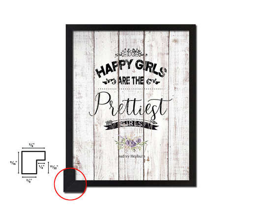 Happy girls are the prettiest White Wash Quote Framed Print Wall Decor Art