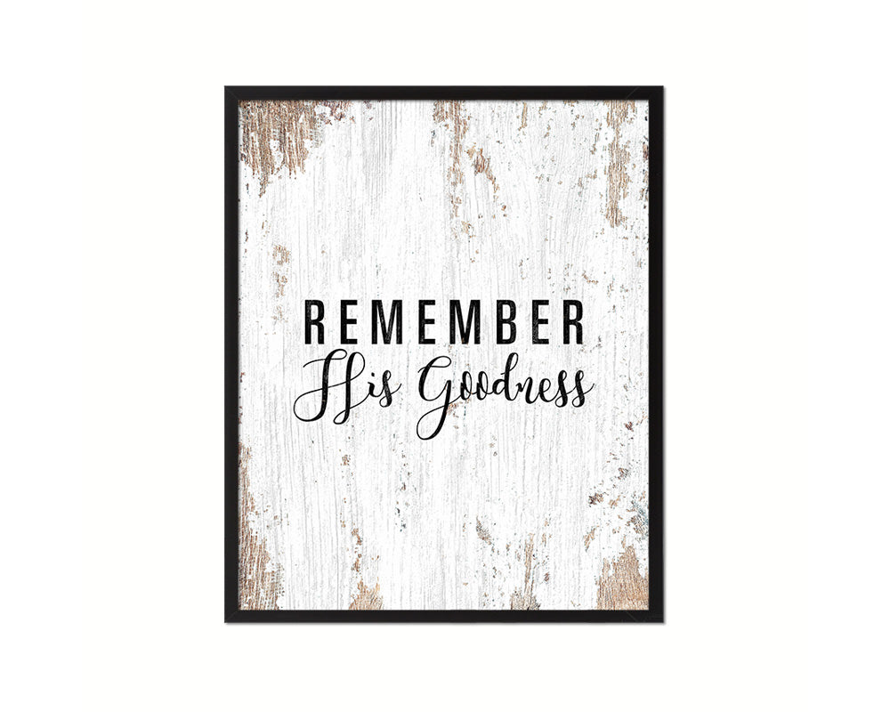 Remember His Goodness Quote Framed Print Home Decor Wall Art Gifts