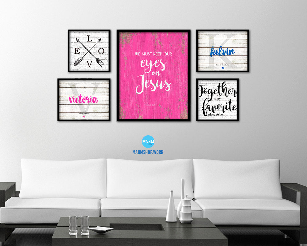 We must keep our eyes on Jesus, Hebrews 12:2 Quote Framed Print Home Decor Wall Art Gifts