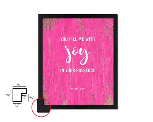 You fill me with joy in your presence, Psalm 16:11 Quote Framed Print Home Decor Wall Art Gifts