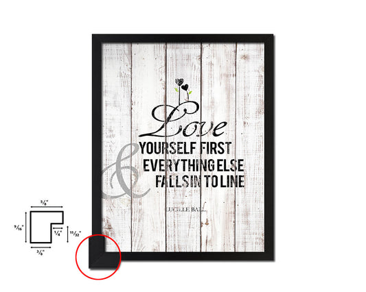 Love yourself first White Wash Quote Framed Print Wall Decor Art