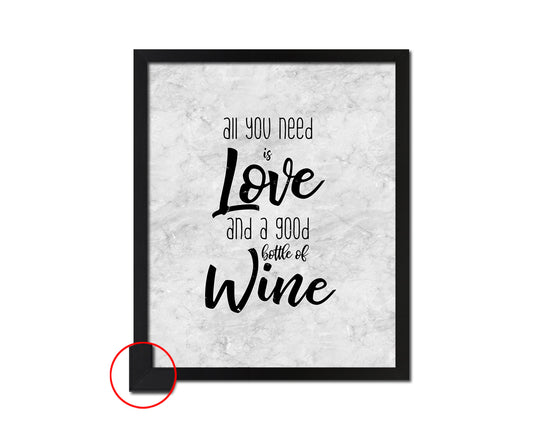 All you need is love and a good bottle of wine Bible, Scripture, Verse Framed Print Wall Art Decor Gifts