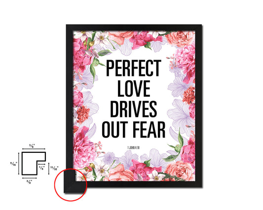 Perfect love drives out fear, 1 John 4:18 Quote Framed Print Home Decor Wall Art Gifts