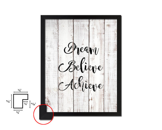 Dream Believe Achieve White Wash Quote Framed Print Wall Decor Art