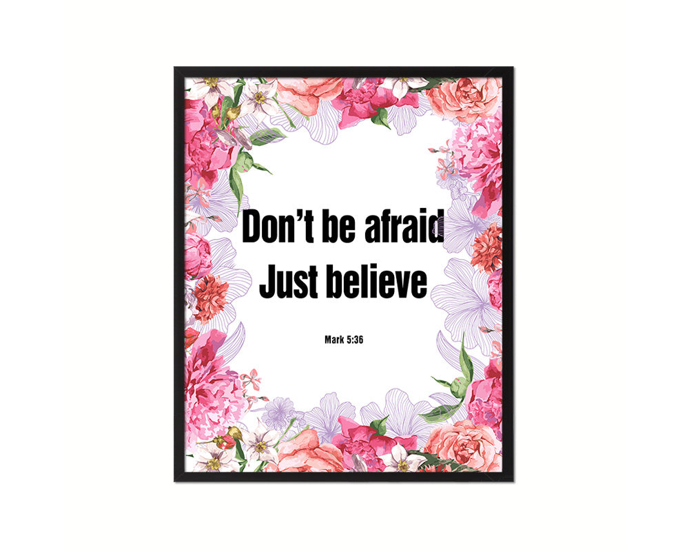 Don't be afraid just believe, Mark 5:36 Quote Wood Framed Print Home Decor Wall Art Gifts