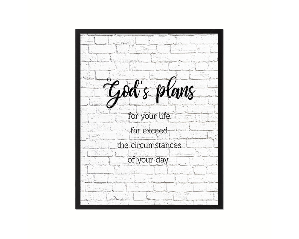 God's plans for your life far exceed the circumstances Quote Wood Framed Print Home Decor Wall Art Gifts