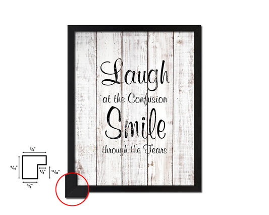 Laugh at the confusion smile White Wash Quote Framed Print Wall Decor Art