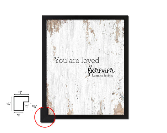 You are loved forever Quote Framed Print Home Decor Wall Art Gifts