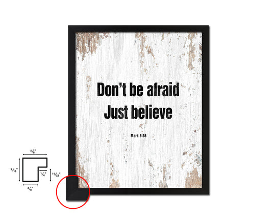 Don't be afraid just believe, Mark 5:36 Quote Wood Framed Print Home Decor Wall Art Gifts