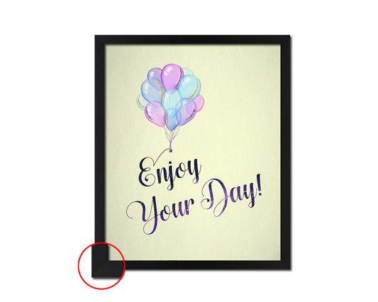 Enjoy your day Quote Framed Print Wall Decor Art Gifts