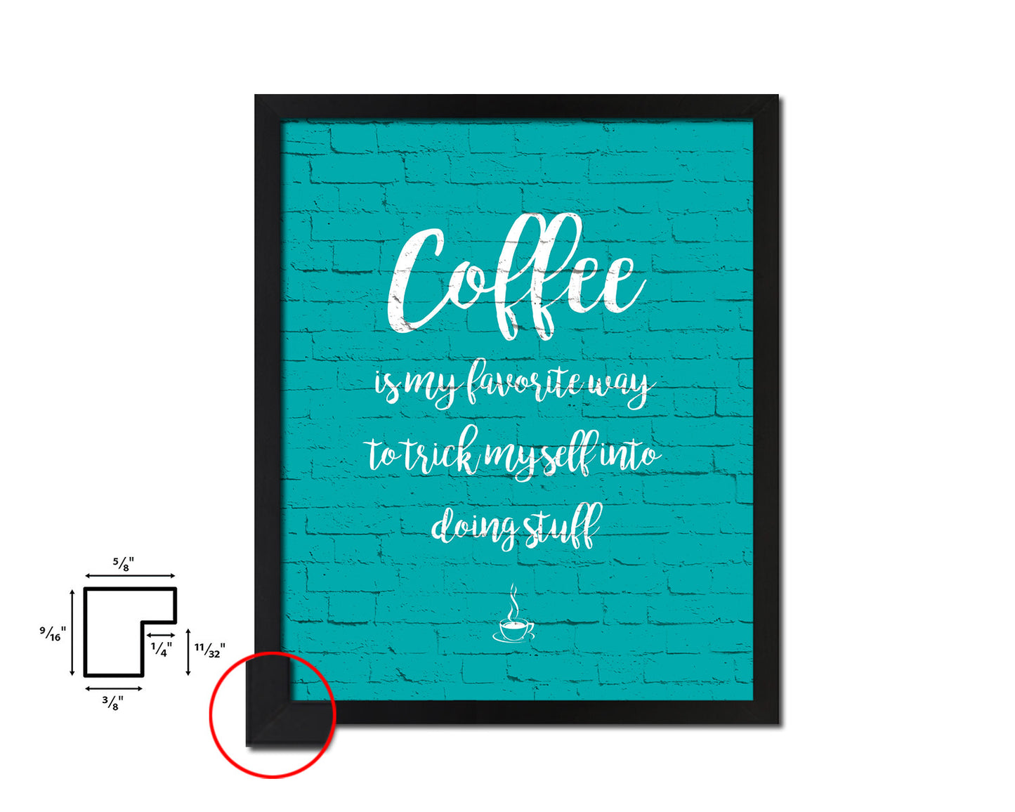 Coffee is my favorite way to trick myself Quotes Framed Print Home Decor Wall Art Gifts