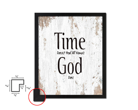 Time doesn't heal all wounds God does Quote Framed Print Home Decor Wall Art Gifts