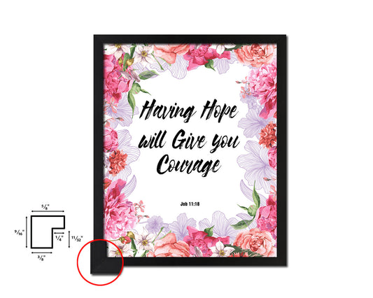 Having hope will give you courage, Job 11:18 Quote Wood Framed Print Home Decor Wall Art Gifts