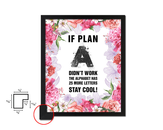 If plan A didn't work the alphabet has 25 more Quote Framed Print Home Decor Wall Art Gifts