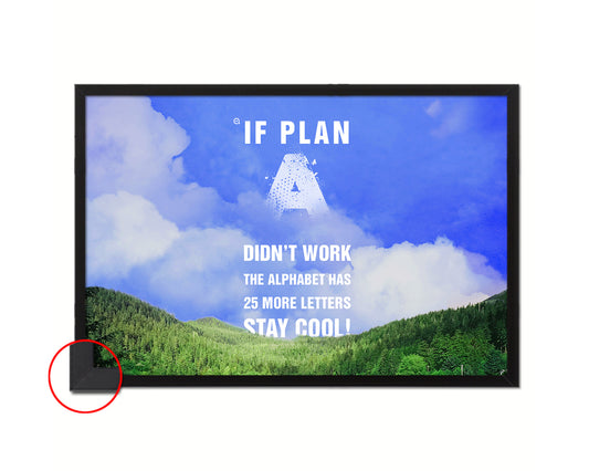 If plan a didn't work the alphabet has 25 more letters Quote Framed Print Wall Decor Art Gifts