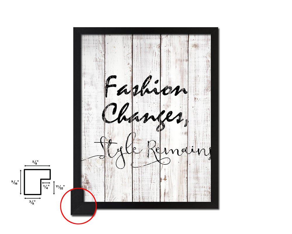 Fashion changes style remains White Wash Quote Framed Print Wall Decor Art