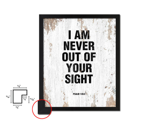 I am never out of your sight, Psalm 139:3 Quote Wood Framed Print Home Decor Wall Art Gifts