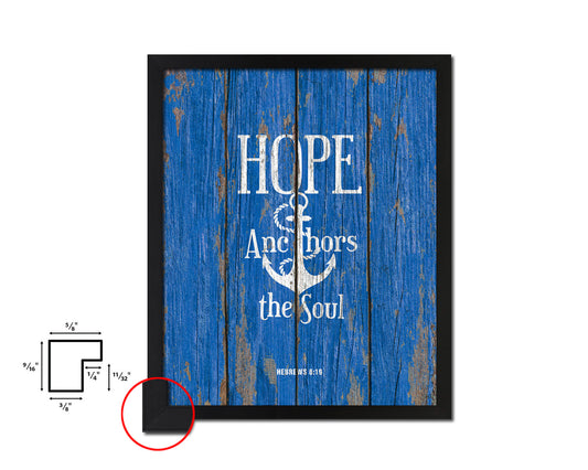 Hope anchors the soul, Hebrews 6:19 Quote Framed Print Home Decor Wall Art Gifts