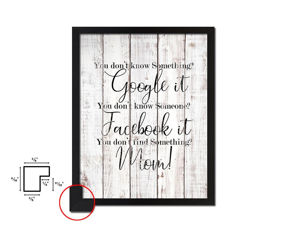 You don't know something google it White Wash Quote Framed Print Wall Decor Art