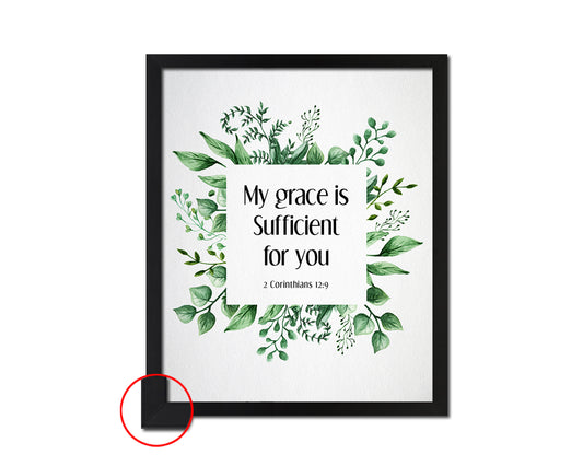 My grace is sufficient for you, 2 Corinthians 12:9 Bible Verse Scripture Frame Print