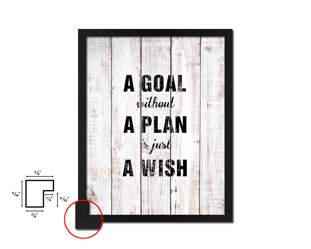 A goal without a plan is just a wish White Wash Quote Framed Print Wall Decor Art