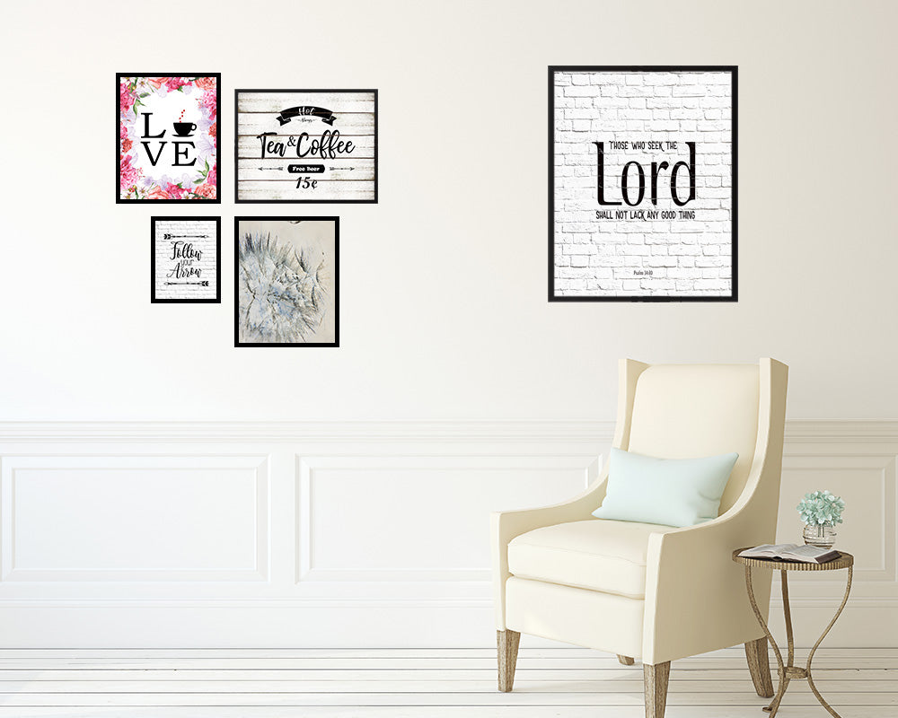 Those who seek the Lord shall not lack any good thing Quote Framed Print Home Decor Wall Art Gifts