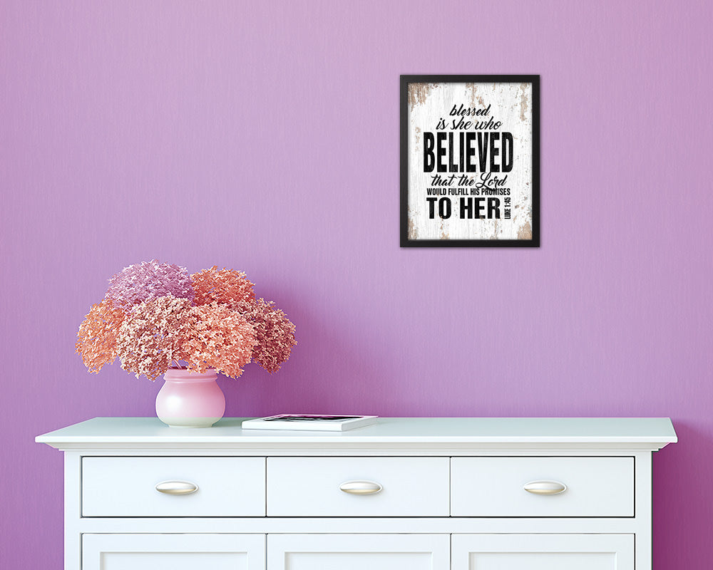 Blessed is she who believed that the Lord Quote Wood Framed Print Home Decor Wall Art Gifts