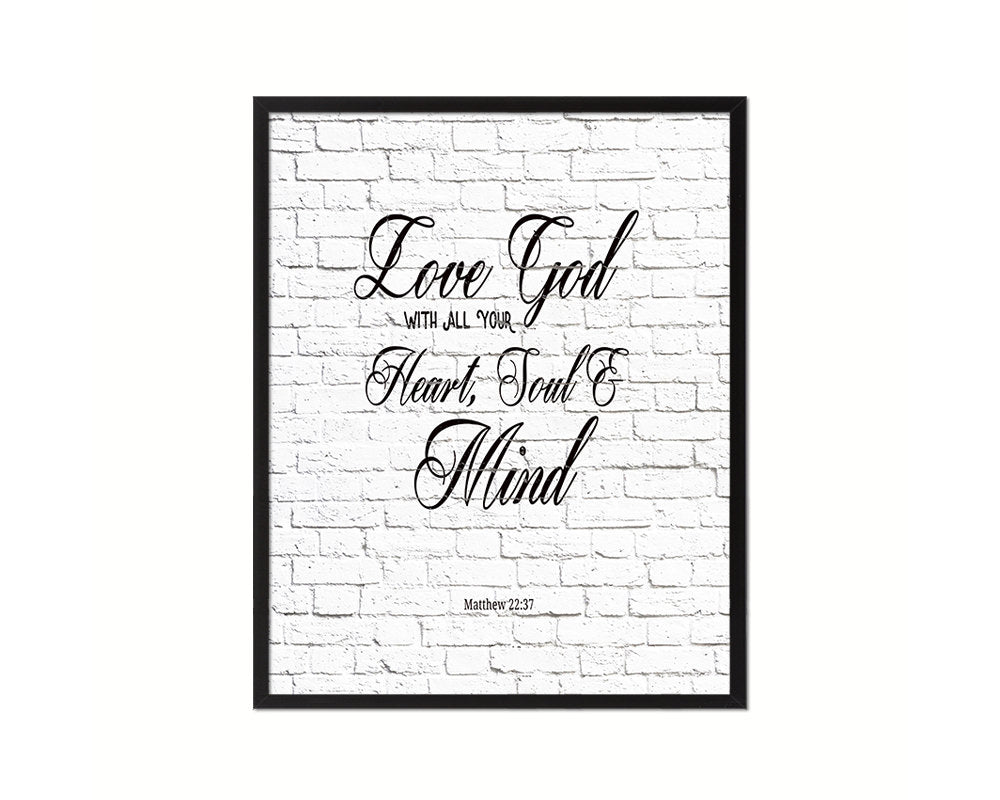 Love God with All Your Heart, Matthew 22:37 Quote Framed Print Home Decor Wall Art Gifts