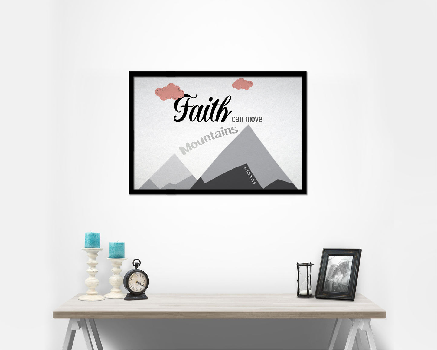 Faith Can Move Mountains, Matthew 17:20 Bible Verse Scripture Framed Art