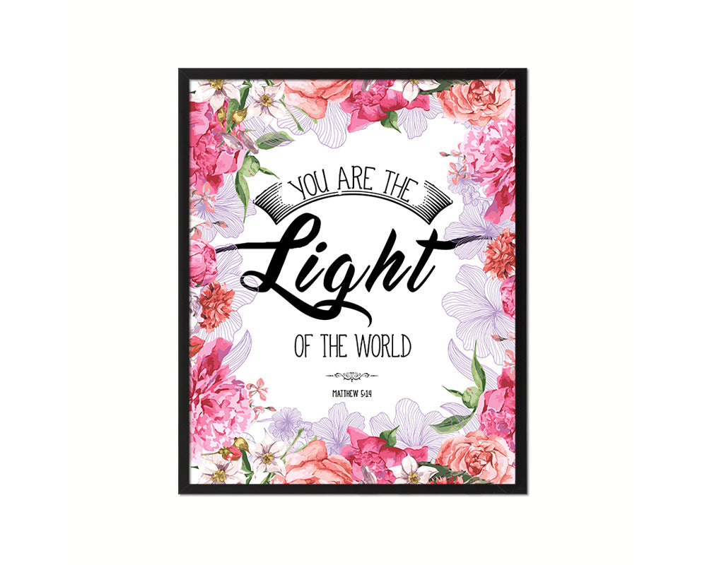 You are the Light of the world, Matthew 5:14 Quote Framed Print Home Decor Wall Art Gifts