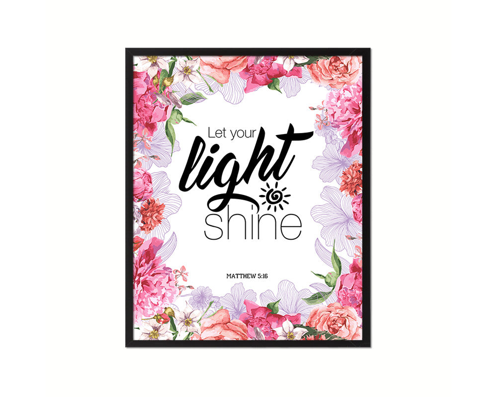 Let your light shine, Matthew 5:16 Quote Framed Print Home Decor Wall Art Gifts