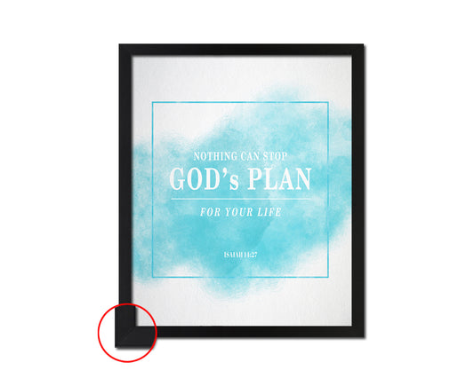 Nothing can stop God's plan for your life, Isaiah 14:27 Bible Verse Scripture Frame Print