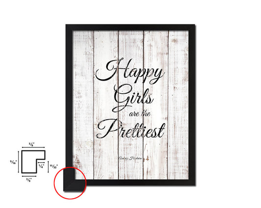 Happy girls are the prettiest White Wash Quote Framed Print Wall Decor Art